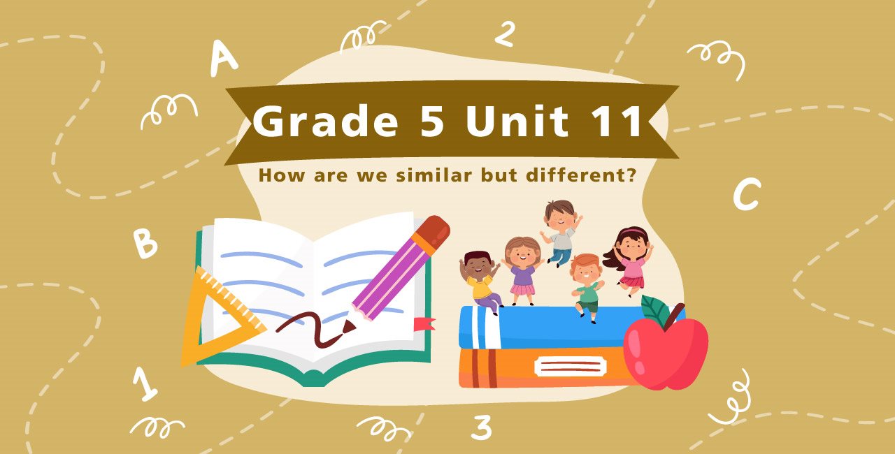 Grade 5 Unit 11 vocabulary: How are we similar but different?