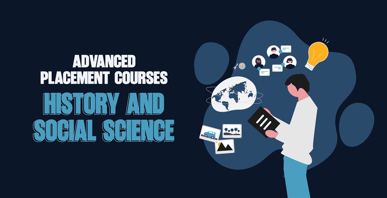 Advanced Placement Courses: History and Social Science