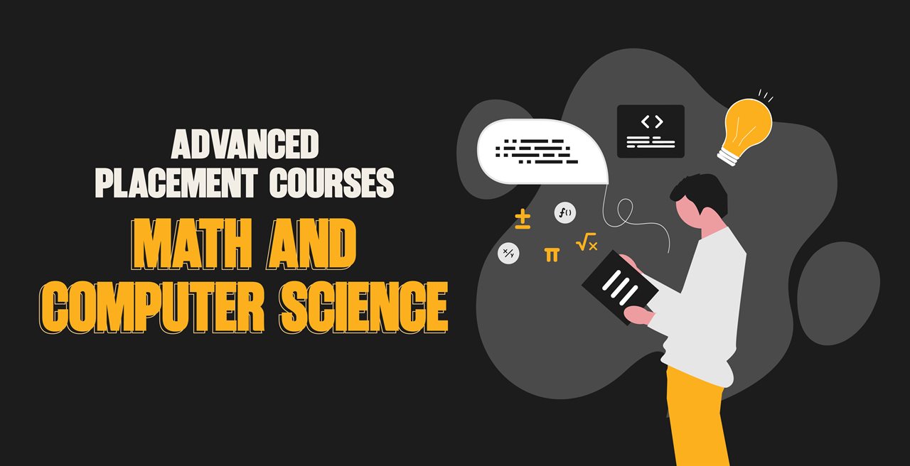 Advanced Placement Courses: Math and Computer Science